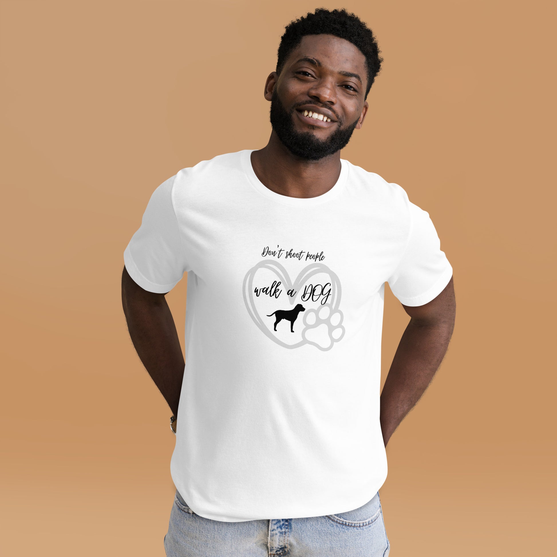 Dont Shoot people, walk a DOG T-shirt