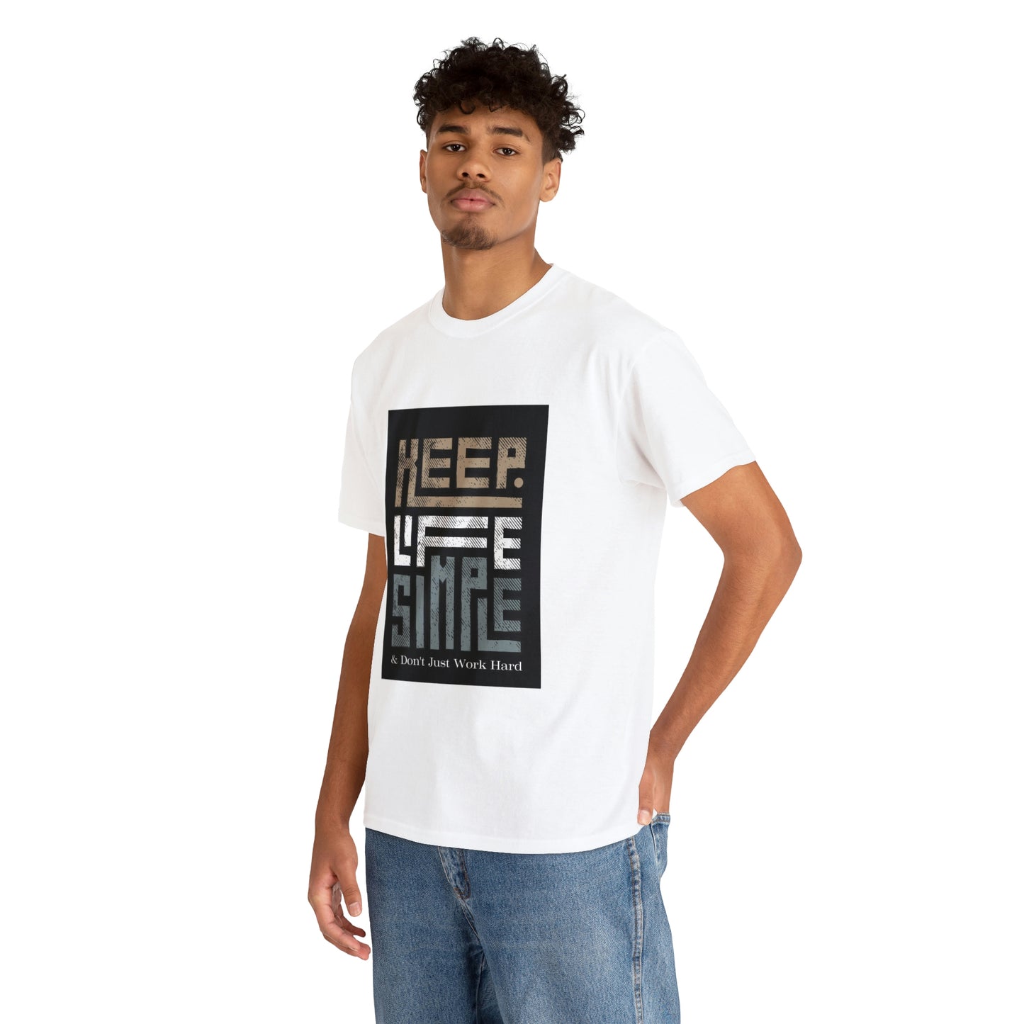 Unisex Heavy Cotton Tee Keep TShirt - Keep Life Simple & Don't Just Work Hard (Shipping from USA)