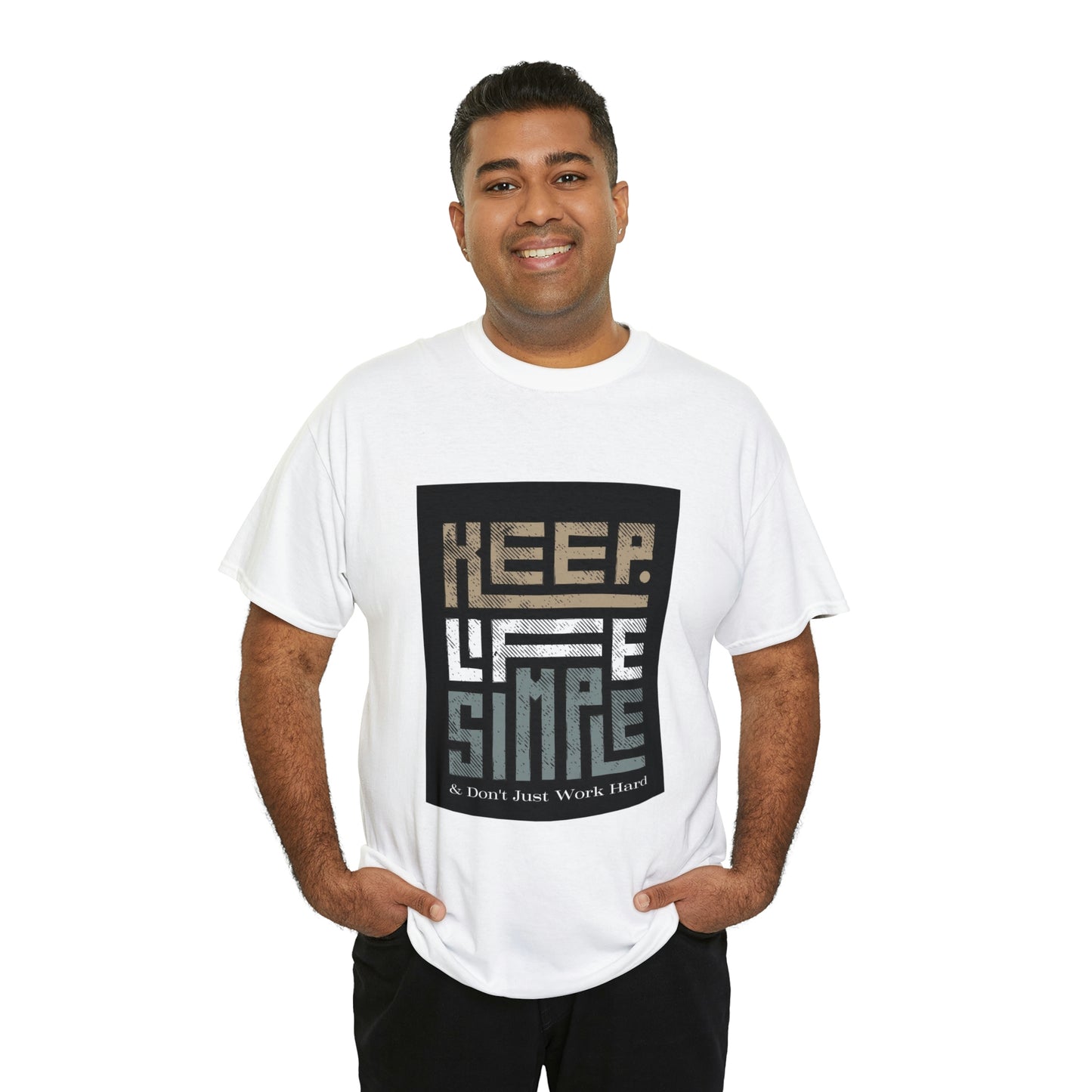 Unisex Heavy Cotton Tee Keep TShirt - Keep Life Simple & Don't Just Work Hard (Shipping from USA)