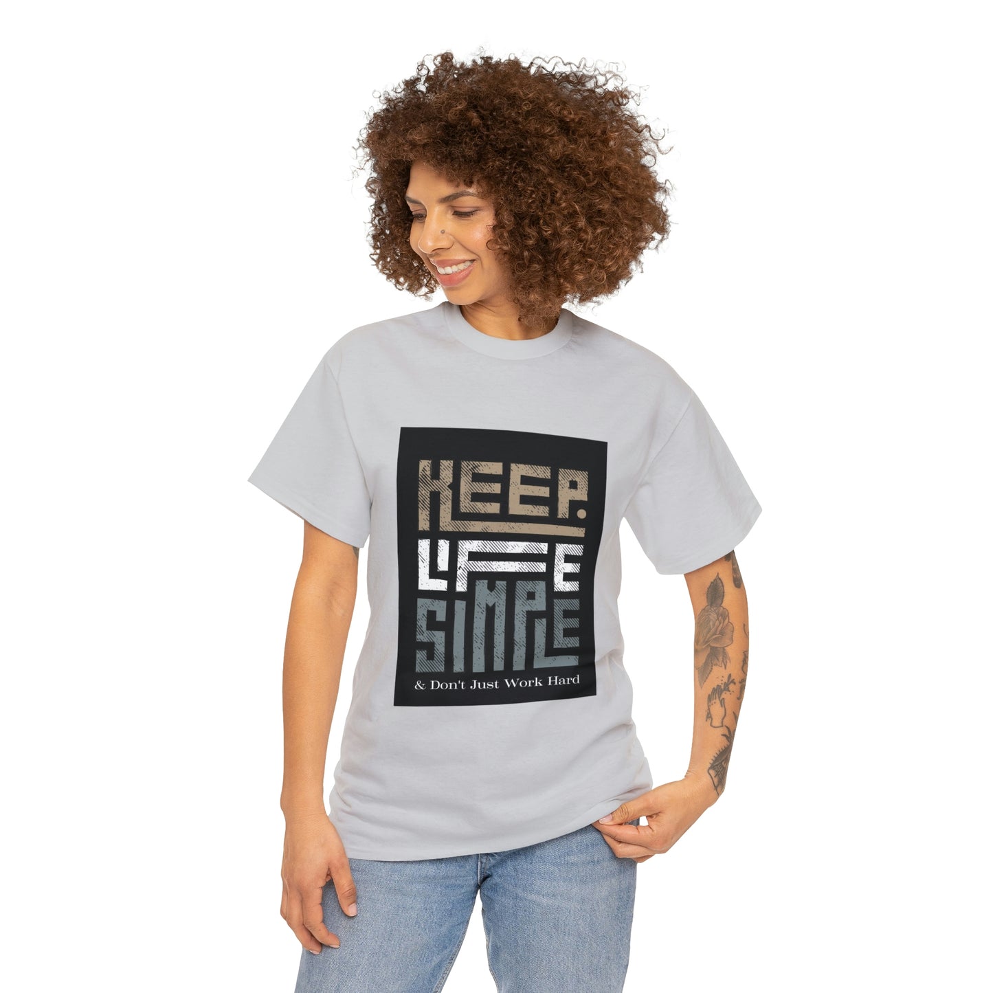 Unisex Heavy Cotton Tee Keep TShirt - Keep Life Simple & Don't Just Work Hard (Shipping from USA)