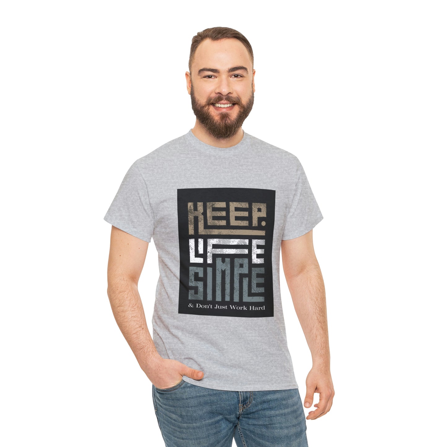 Unisex Heavy Cotton Tee Keep TShirt - Keep Life Simple & Don't Just Work Hard (Shipping from USA)