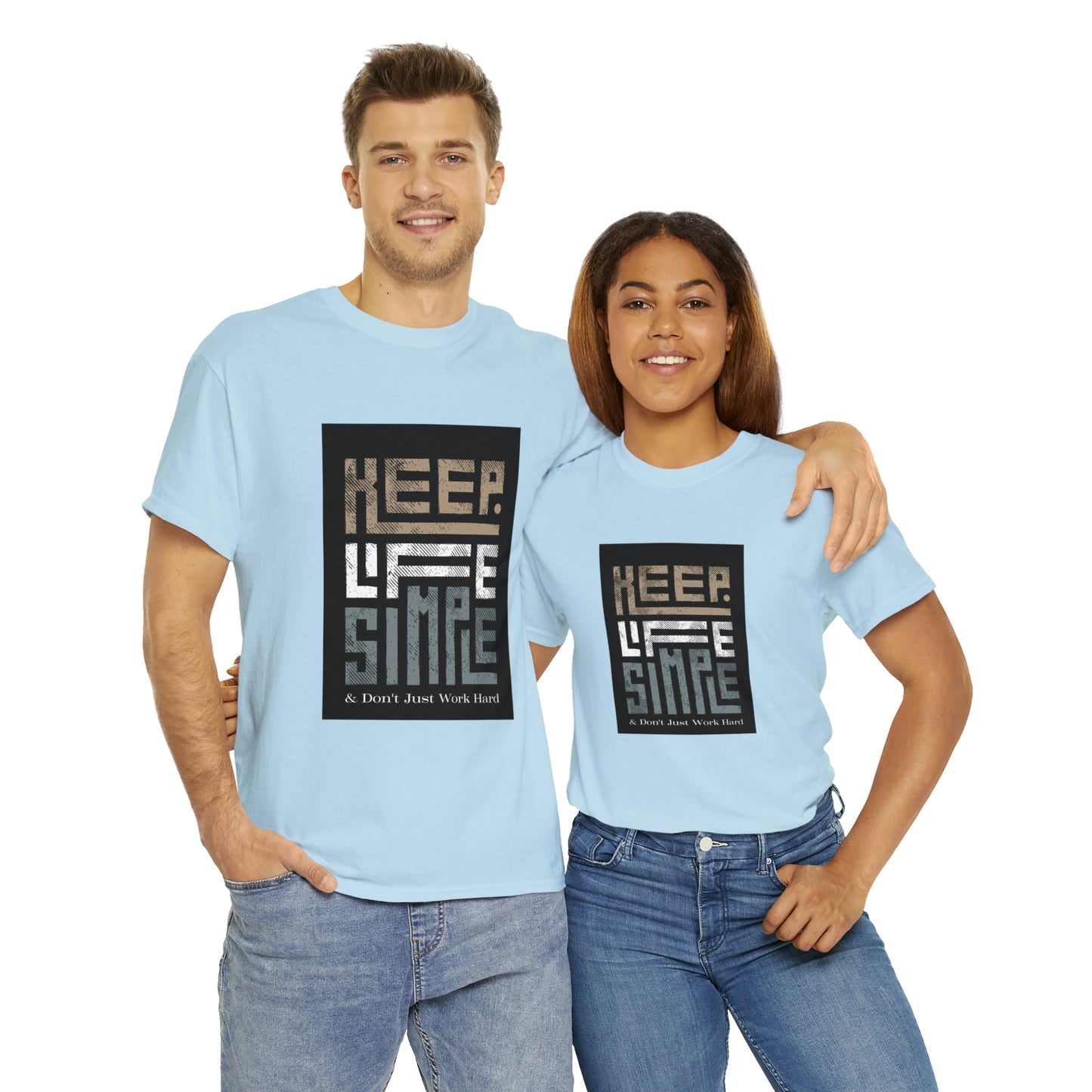 Unisex Heavy Cotton Tee Keep TShirt - Keep Life Simple & Don't Just Work Hard (Shipping from USA)