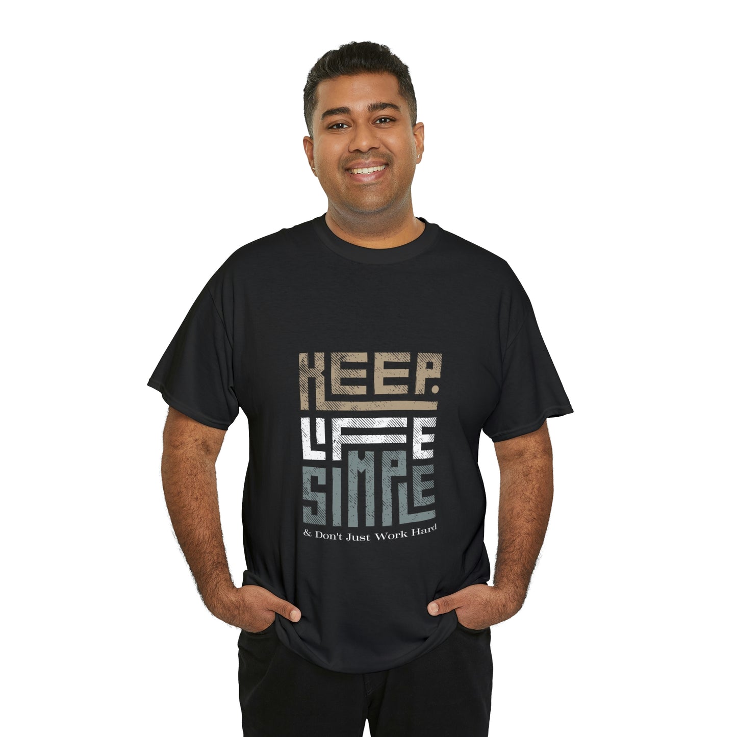 Unisex Heavy Cotton Tee Keep TShirt - Keep Life Simple & Don't Just Work Hard (Shipping from USA)