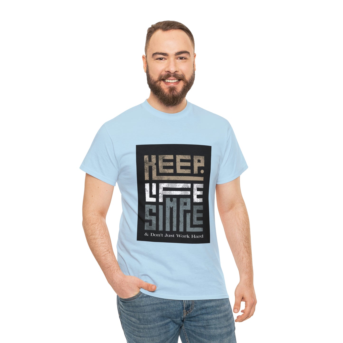 Unisex Heavy Cotton Tee Keep TShirt - Keep Life Simple & Don't Just Work Hard (Shipping from USA)