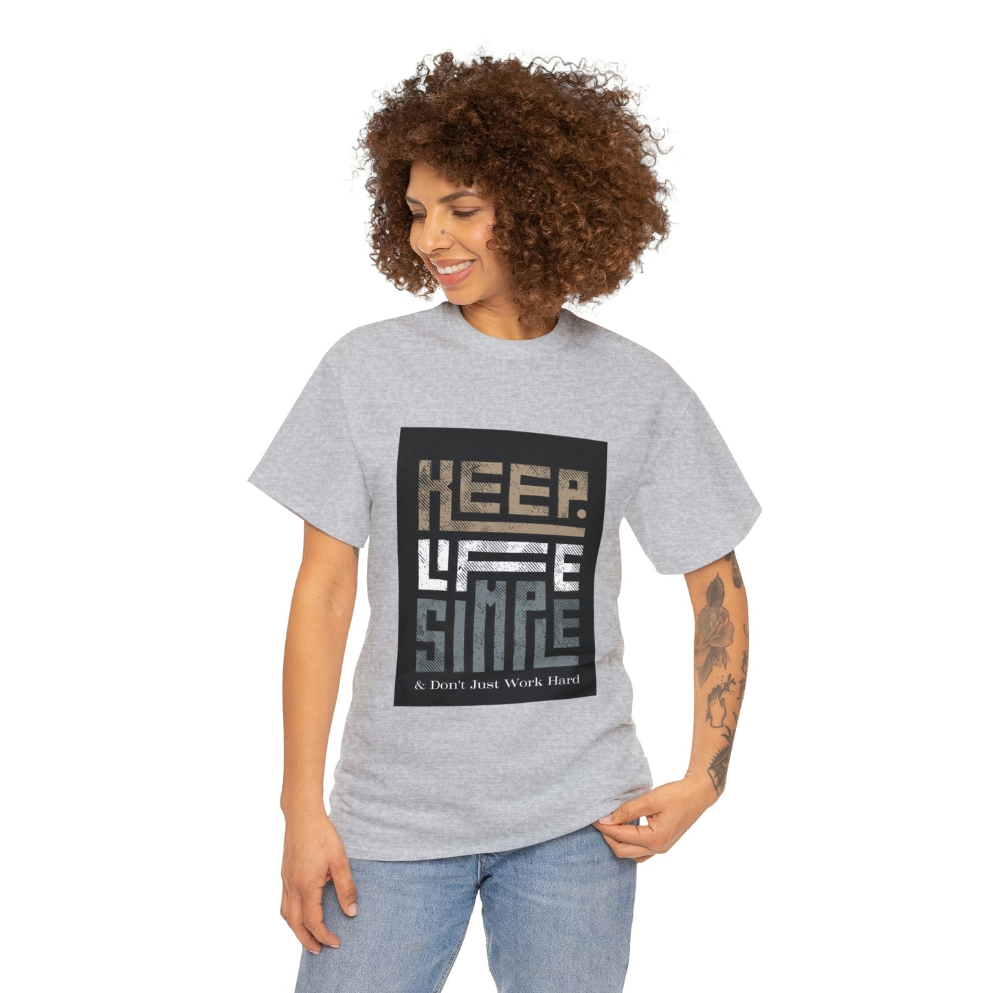 Unisex Heavy Cotton Tee Keep TShirt - Keep Life Simple & Don't Just Work Hard (Shipping from USA)