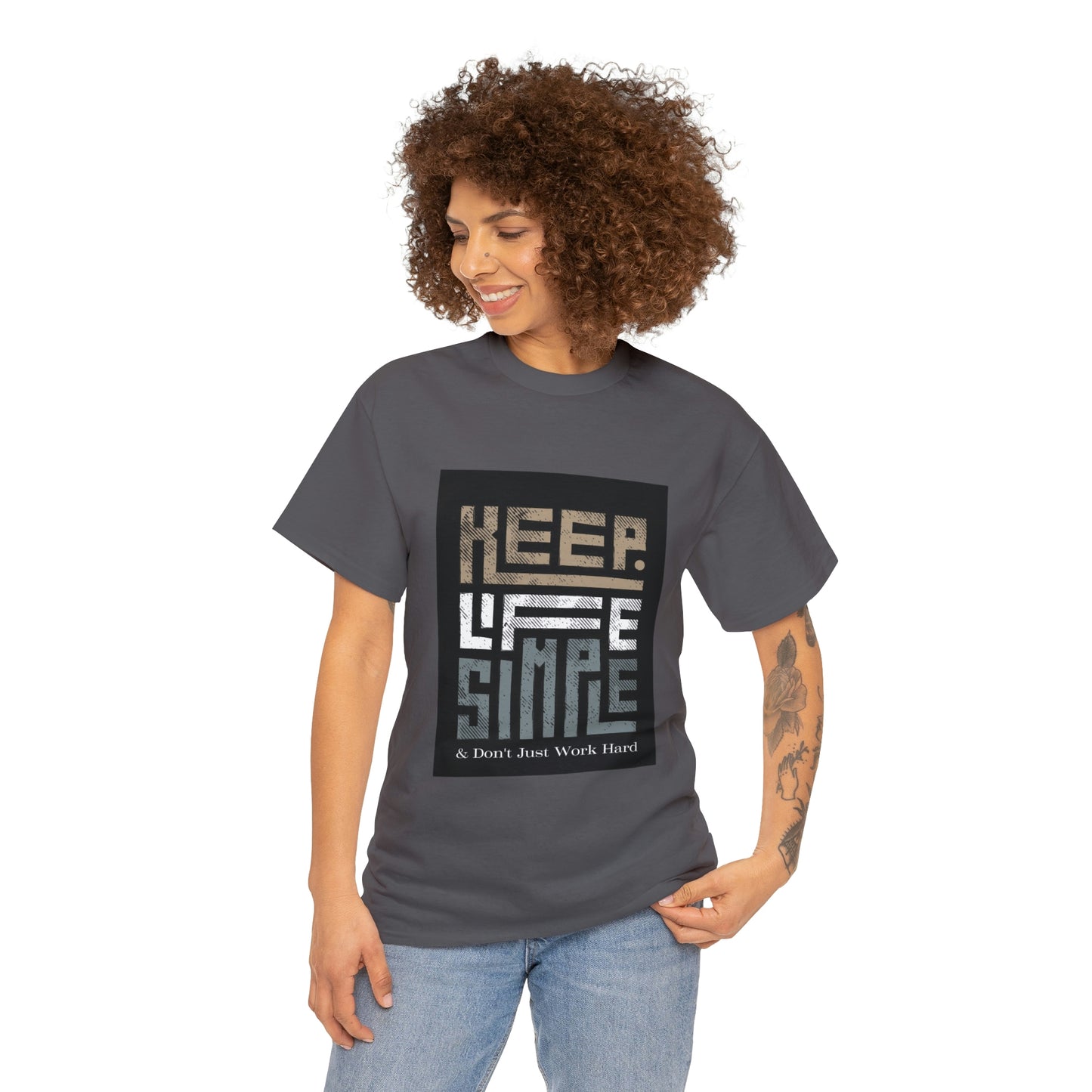 Unisex Heavy Cotton Tee Keep TShirt - Keep Life Simple & Don't Just Work Hard (Shipping from USA)