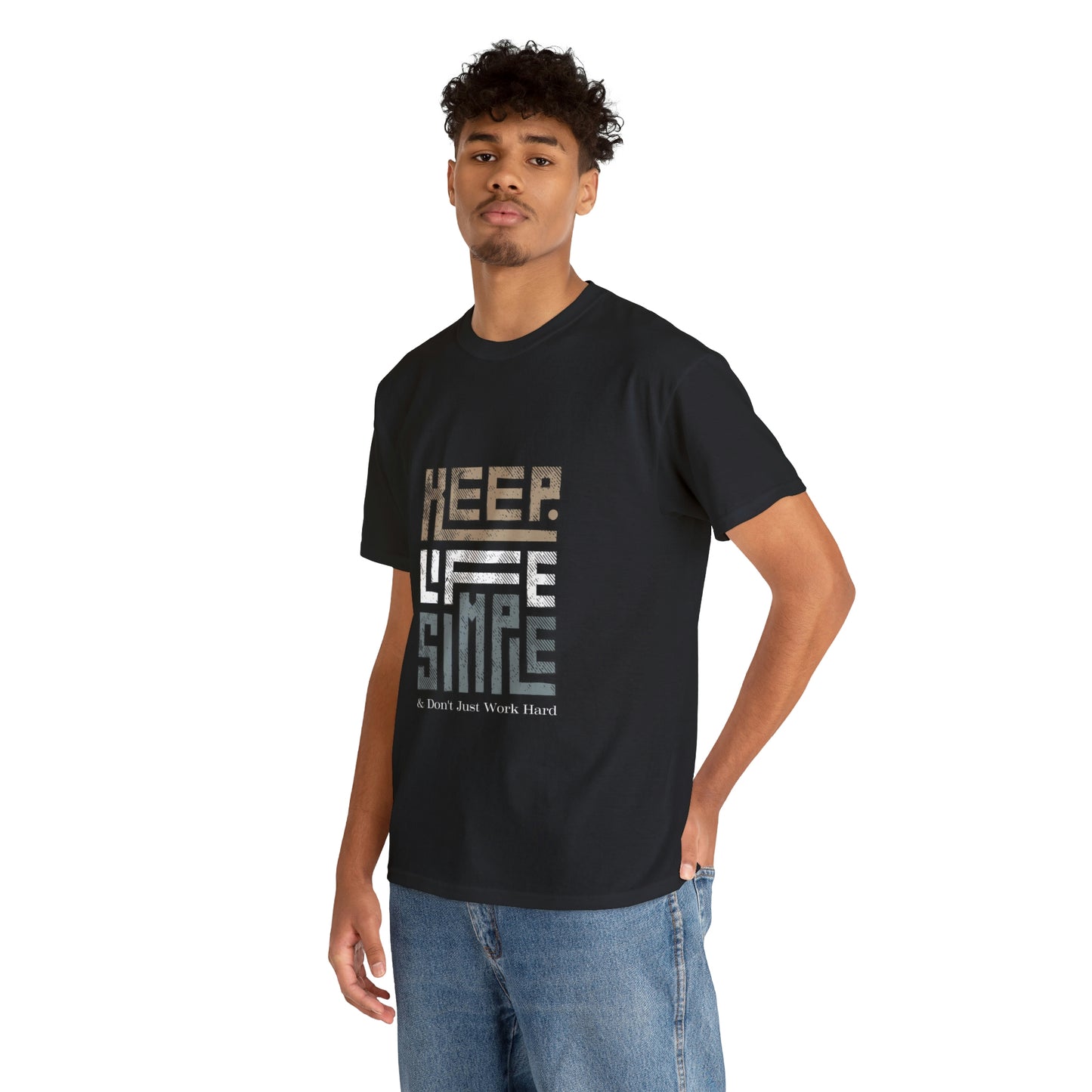 Unisex Heavy Cotton Tee Keep TShirt - Keep Life Simple & Don't Just Work Hard (Shipping from USA)